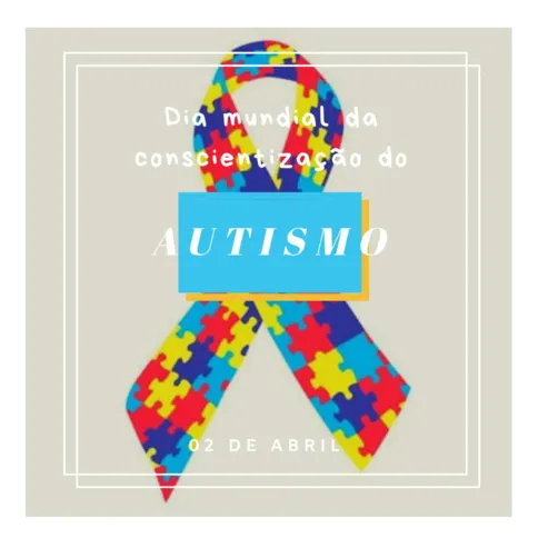 Imagem ilustrativa da imagem Dia 02 de Abril- Dia Mundial da Conscientização do Autismo